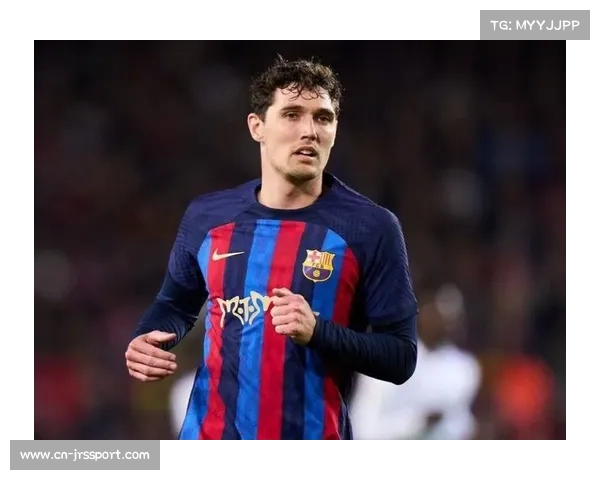 巴萨克里斯滕森前十字韧带撕裂，保守治疗缺阵4个月